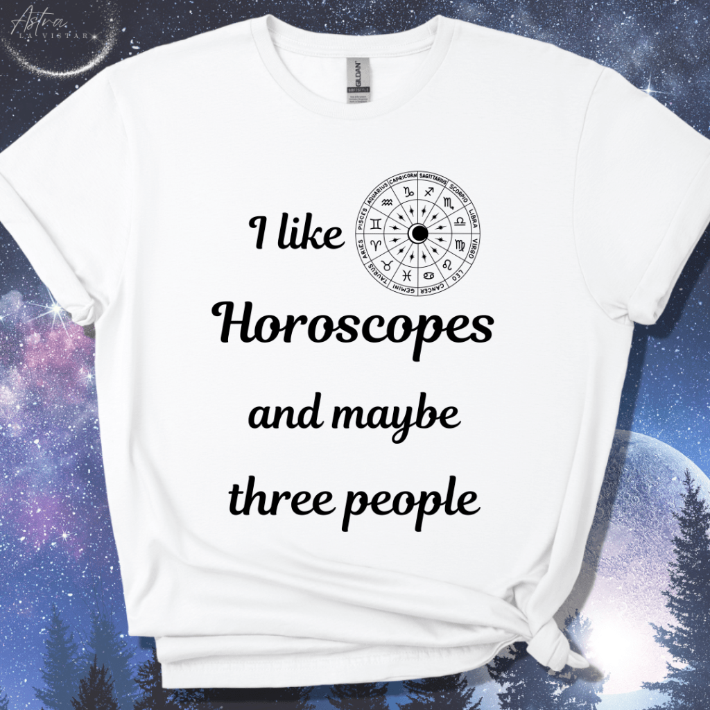 I like Horoscopes T-Shirt